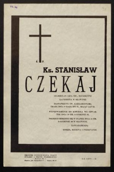 Ś. P. Ks. Stanisław Czekaj [...] zmarł dnia 9 maja 1973 r. [...]