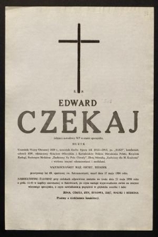 Ś. P. Edward Czekaj [...] zmarł dnia 17 maja 1990 r. [...]