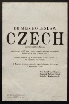 Dr med. Bolesław Czech [...] zmarł [...] w dniu 20 lipca 1962 r. [...]