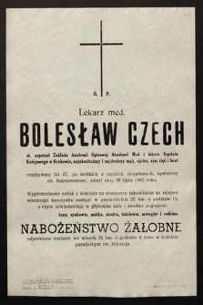 Ś. P. lekarz med. Bolesław Czech [...] zmarł [...] w dniu 20 lipca 1962 r. [...]
