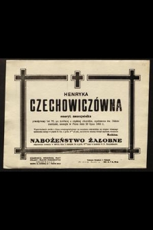 Henryka Czechowiczówna [...] zasnęła w Panu dnia 29 lipca 1953 r. [...]