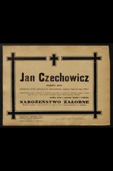 Jan Czechowicz [...] zasnął w Panu 26 maja 1952 r. [...]