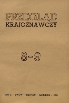 Przegląd Krajoznawczy : organ Oddz. Lwowskiego Polskiego Tow. Krajoznawczego. 1938, nr 8-9