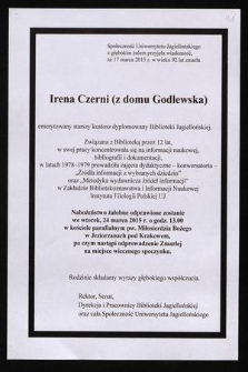 Społeczność Uniwersytetu Jagiellońskiego z głębokim żalem przyjęła wiadomość, że 17 marca 2015 r. w wieku 92 lat zmarła Irena Czerni (z domu Godlewska) [...]