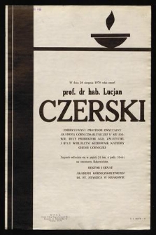 W dniu 20 sierpnia 1979 roku zmarł prof. dr hab. Lucjan Czerski [...]