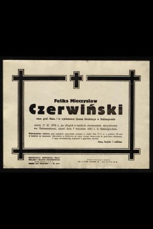 Feliks Mieczysław Czerwiński [...] zmarł dnia 7 września 1953 r. w Stalinogrodzie [...]