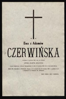 Ś. P. Ewa z Adamów Czerwińska [...] artysta plastyk, społecznik zmarła [...] w dniu 17 września 1988 roku w Jastrzębiu Zdroju [...]