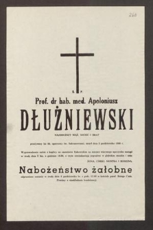 Ś. P. Prof. dr hab. med. Apoloniusz Dłużniewski najdroższy mąż, ojciec i brat przeżywszy lat 66, [...] zmarł dnia 3 października 1986 r. [...]
