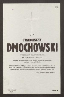 Ś. P. Franciszek Dmochowski [...] przeżywszy lat 75, [...] zmarł dnia 9 czerwca 1981 roku [...]