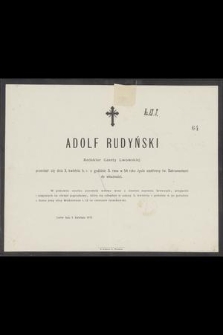 Adolf Rudyński redaktor Gazety Lwowskiej [...] przeniósł się dnia 3. kwietnia b. r. [...] do wieczności [...] : Lwów dnia 3 kwietnia 1873