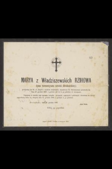 Marya z Władziszewskich Rzihowa [...] przeniosła się dnia 29 grudnia 1880 [...] do wieczności [...] : Drohobycz, dnia 29 grudnia 1880