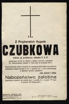 Ś. P. z Przyborskich Augusta Czubkowa [...] zasnęła w Panu dnia 22 listopada 1953 r. [...]