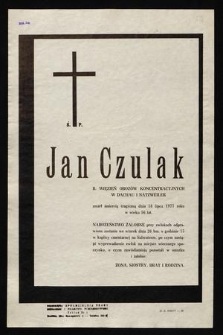 Ś. P. Jan Czulak [...] zmarł śmiercią tragiczną dnia 18 lipca 1977 roku w wieku 56 lat [...]