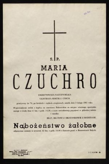 Ś. P. Maria Czuchro emerytowana nauczycielka [...] zmarła dnia 2 lutego 1981 roku [...]