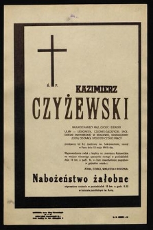 Ś. P. Kazimierz Czyżewski [...] zasnął w Panu dnia 13 maja 1981 roku [...]