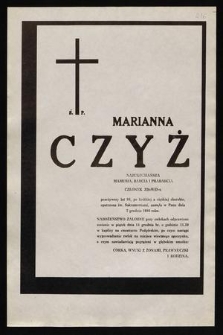 Ś. P. Marianna Czyż [...] zasnęła w Panu dnia 7 grudnia 1990 roku [...]