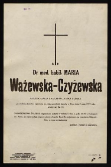 Ś. P. dr med. habil. Maria Ważewska-Czyżewska [...] zasnęła w Panu dnia 9 maja 1979 roku [...]