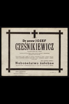 Ś. P. dr praw Józef Cześnikiewicz [...] zmarł dnia 8 marca 1973 roku [...]