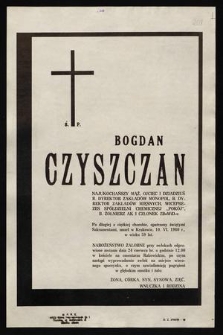 Ś. P. Bogdan Czyszczan [...] zmarł w Krakowie, 10. VI. 1980 r., w wieku 59 lat [...]