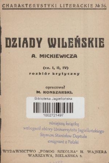 Dziady wileńskie A. Mickiewicza : (cz. I, II, IV) : rozbiór krytyczny