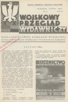 Wojskowy Przegląd Wydawniczy : miesięcznik poświęcony informacjom o wydawnictwach wojskowych. R.9, 1934, nr 6