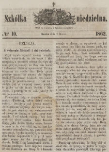 Szkółka Niedzielna : pismo czasowe poświęcone ludowi polskiemu. 1862, nr 10