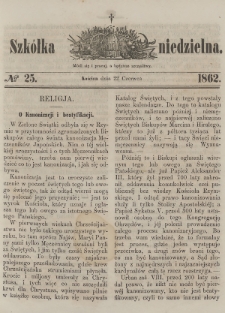 Szkółka Niedzielna : pismo czasowe poświęcone ludowi polskiemu. 1862, nr 25