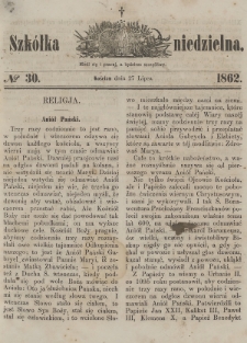 Szkółka Niedzielna : pismo czasowe poświęcone ludowi polskiemu. 1862, nr 30