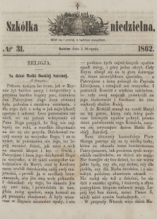 Szkółka Niedzielna : pismo czasowe poświęcone ludowi polskiemu. 1862, nr 31