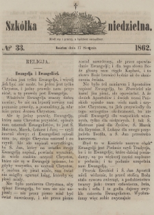 Szkółka Niedzielna : pismo czasowe poświęcone ludowi polskiemu. 1862, nr 33