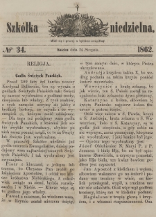 Szkółka Niedzielna : pismo czasowe poświęcone ludowi polskiemu. 1862, nr 34