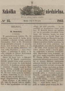 Szkółka Niedzielna : pismo czasowe poświęcone ludowi polskiemu. 1862, nr 35