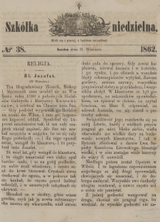 Szkółka Niedzielna : pismo czasowe poświęcone ludowi polskiemu. 1862, nr 38