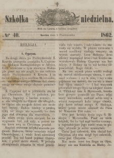 Szkółka Niedzielna : pismo czasowe poświęcone ludowi polskiemu. 1862, nr 40