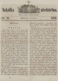 Szkółka Niedzielna : pismo czasowe poświęcone ludowi polskiemu. 1862, nr 48
