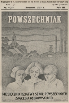 Powszechniak : miesięcznik Dziatwy Szkół Powszechnych Zagłębia Dąbr. R.3, 1933, nr 8 (12)