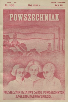 Powszechniak : miesięcznik Dziatwy Szkół Powszechnych Zagłębia Dąbr. R.3, 1933, nr 9 (13)