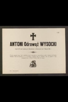 Antoni Odrowąż Wysocki licząc lat 42 zmarł [...] w Dankowicach dnia 21 Stycznia 1884 r.