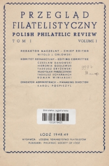 Przegląd Filatelistyczny = Polish Philatelic Review. T. 1, 1948/1949, Zawartość tomu
