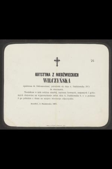 Krystyna z Niedźwieckich Wilczyńska [...] przeniosła się dnia 4. Października 1871 do wieczności [...]