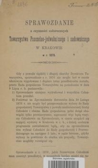Sprawozdanie z czynności całorocznych Towarzystwa Pszczelno-jedwabniczego i sadowniczego w Krakowie w r. 1876