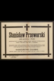 Stanisław Przeworski sędzia powiatowy w Bochni [...] zasnął w Panu dnia 8 lipca 1924 r. w Krakowie [...]