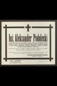 Inż. Aleksander Podolecki [...] zasnął w Panu dnia 14 lipca 1936 r. [...]