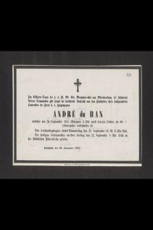 André du Ban welcher am 20 September 1871 Morgens 3 Uhr nach kurzen Leiden, im 49 Lebensjahre entschlafen ist […]