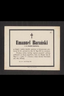 Emanuel Barański c. k. strażnik skarbowy […] przeżywszy lat 20, przeniósł się dnia 30 Maja 1879 do wieczności […]