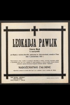 Leokadja Pawlik [...] zasnęła w Panu dnia 4 października 1929 r. [...]