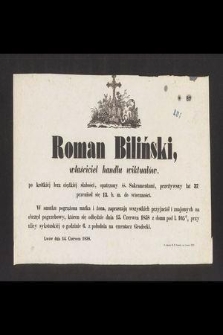 Roman Biliński, właściciel handle wiktuałów […] przeżywszy lat 37 przeniósł się 13 b. m. do wieczności […]