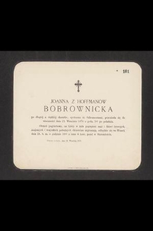Joanna z Hoffmanów Bobrownicka […] przeniosła się do wieczności dnia 21 Września 1878 […]