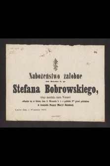 Nabożeństwo żałobne za duszę Ś. P. Stefana Bobrowskiego, byłego naczelnika miasta Warszawy odbędzie się w Sobotę dnia 5 Września b. r. […]