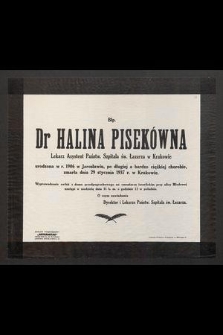 Błp. dr Halina Pisekówna [...] zmarła dnia 29 stycznia 1937 r. w Krakowie [...]